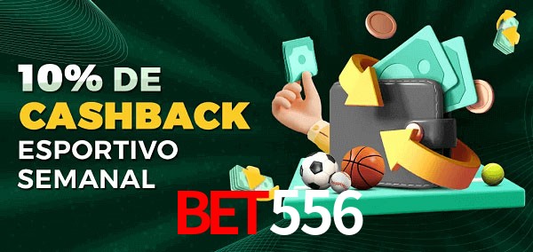 10% de bônus de cashback na Bet556